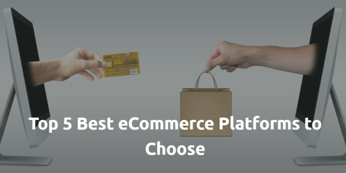 Top 5 Best eCommerce Platforms to Choose